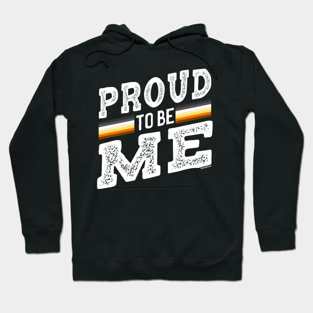 Proud To Be Me - Gay Bear Pride | BearlyBrand Hoodie by The Bearly Brand